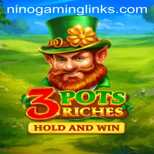 The Exciting World of 3potsRiches by Nino Gaming