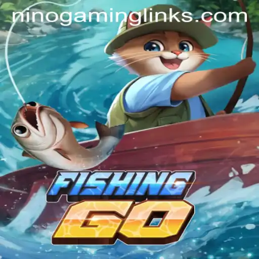 Exploring the Exciting World of FishingGO with Nino Gaming