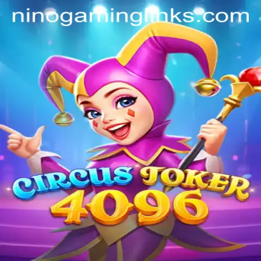 Unveiling CircusJoker4096: An In-Depth Look at Nino Gaming's Latest Sensation