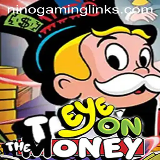 Unveiling EyeOnTheMoney: The Thrilling Game by Nino Gaming