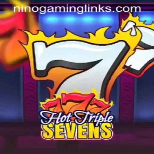 An In-Depth Look at HotTripleSevens by Nino Gaming