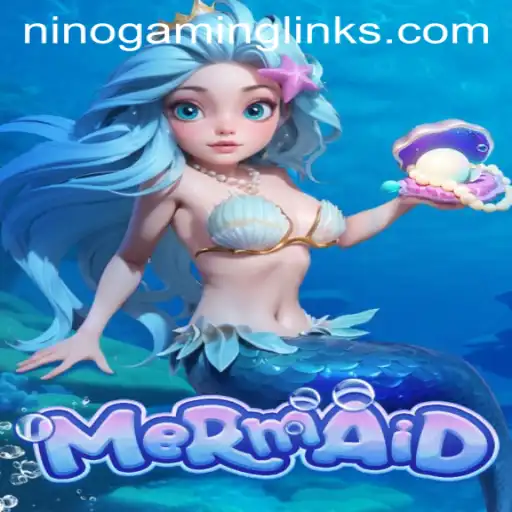 Dive into the Enchanting World of 'Mermaid' by Nino Gaming